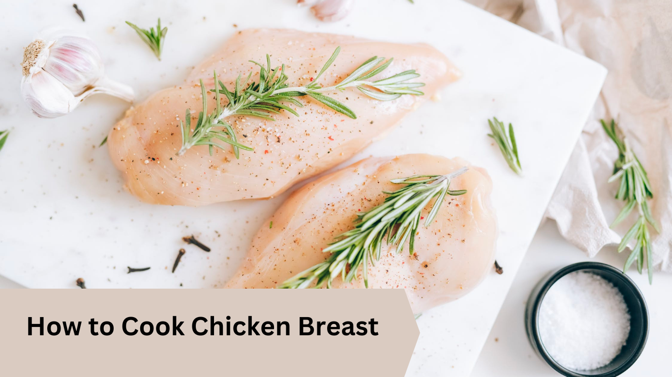 How to Cook Chicken Breast