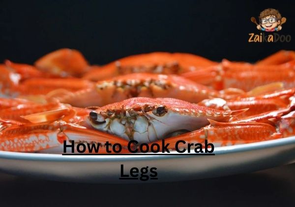 How to Cook Crab Legs