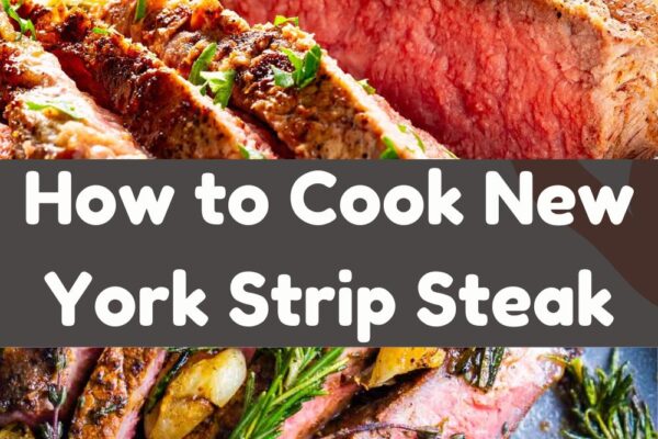 How to Cook New York Strip Steak