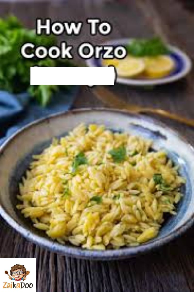 How to Cook Orzo