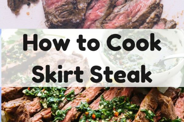 How to Cook Skirt Steak