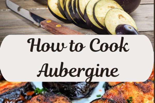 How to Cook Aubergine