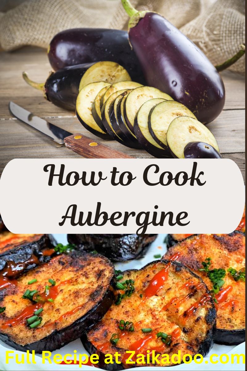 How to Cook Aubergine