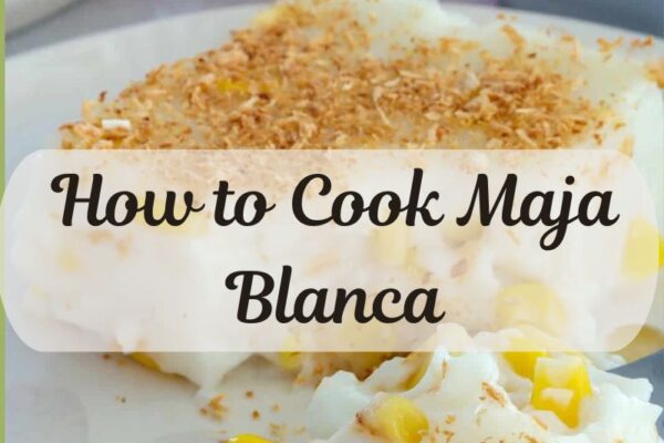 How to Cook Maja Blanca