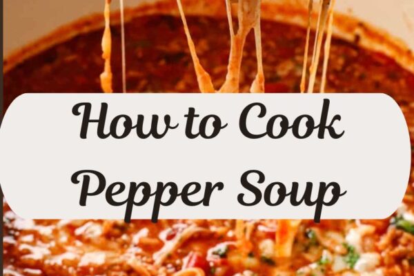 How to Cook Pepper Soup