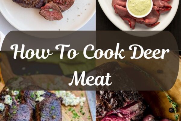 How To Cook Deer Meat