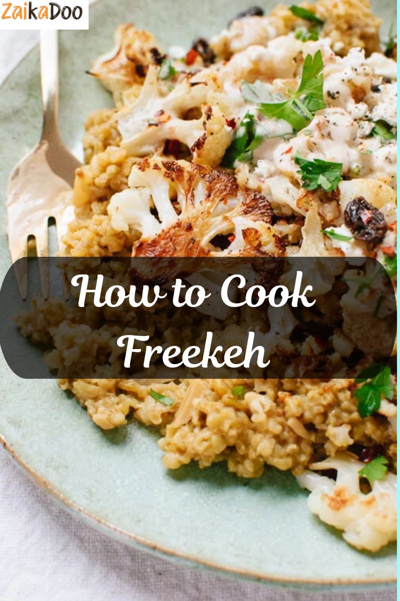 How to Cook Freekeh