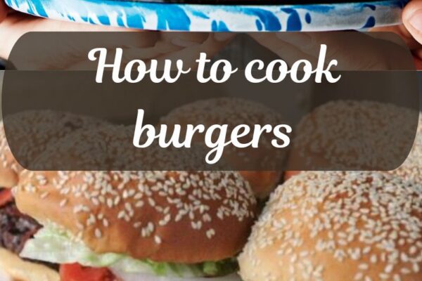 How to cook burgers