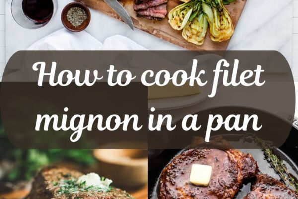 How to cook filet mignon in a pan