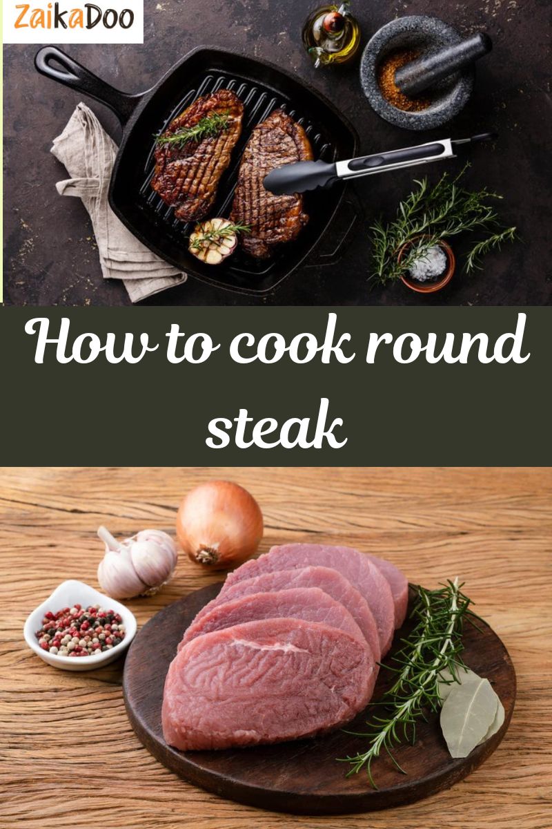 How to cook round steak