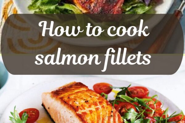 How to cook salmon fillets