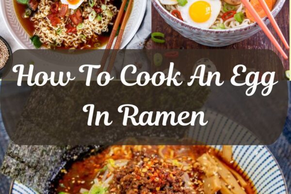 How To Cook An Egg In Ramen