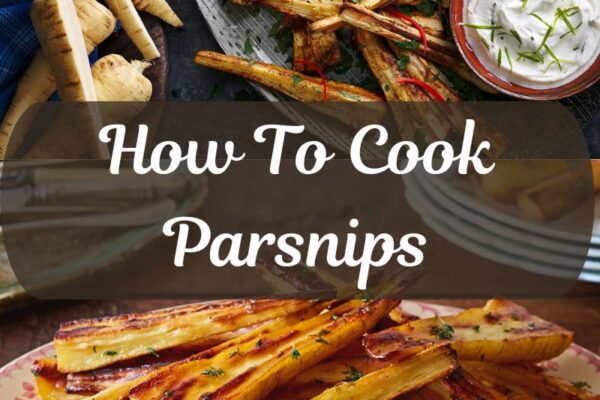 How To Cook Parsnips