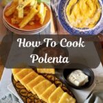 How To Cook Polenta