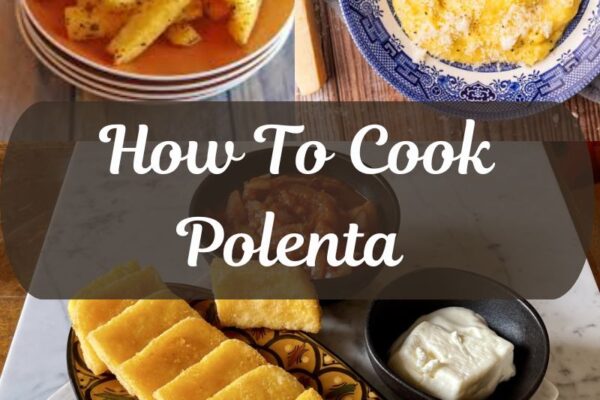 How To Cook Polenta