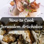 How to Cook Jerusalem Artichokes