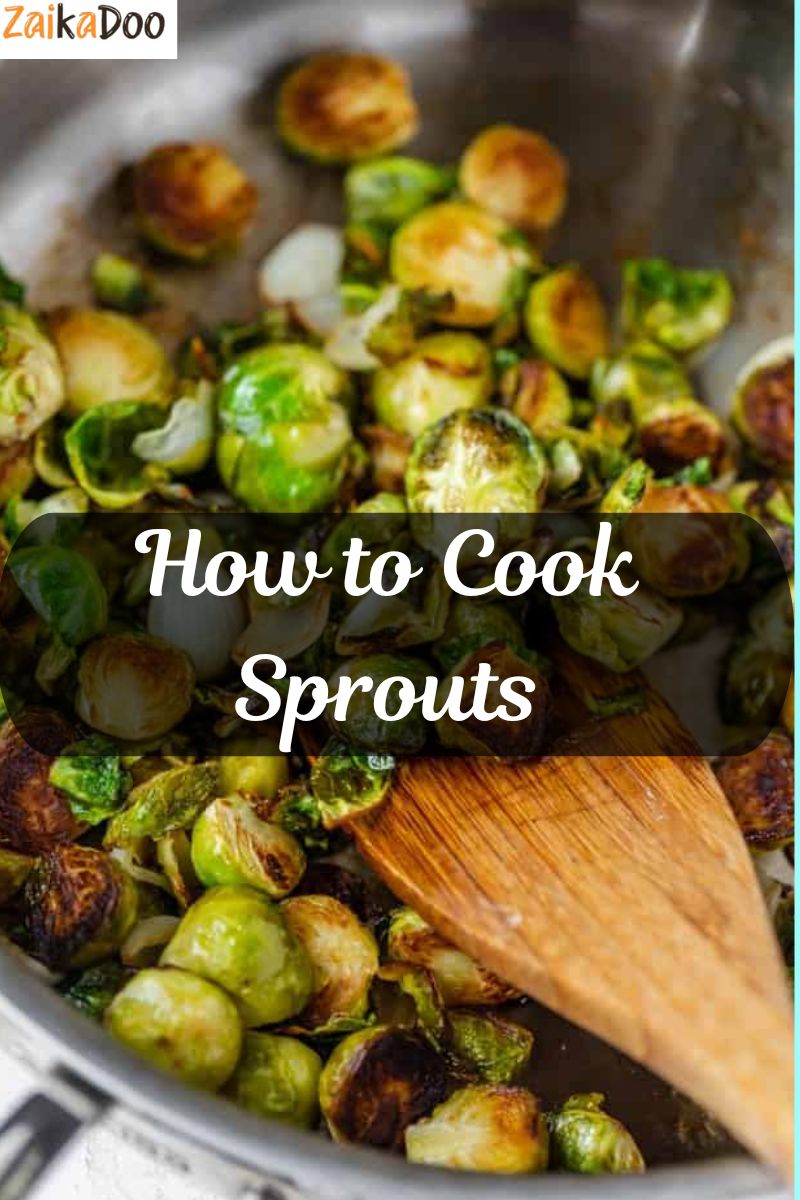 How to Cook Sprouts